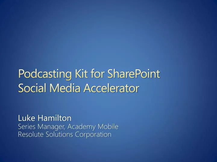 podcasting kit for sharepoint social media accelerator
