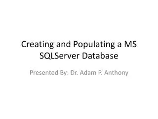 Creating and Populating a MS SQLServer Database