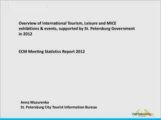 Overview of International Tourism, Leisure and MICE exhibitions &amp; events, supported by St. Petersburg Government in