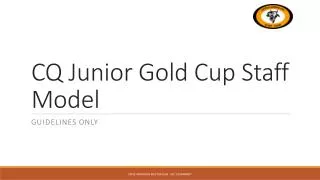 CQ Junior Gold Cup Staff Model