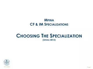 Mfina CF &amp; IM Specializations Choosing The Specialization (Spring 2013)
