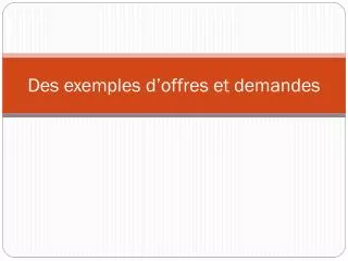 des exemples d offres et demandes