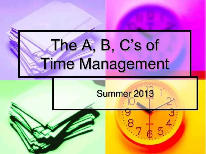 the a b c s of time management