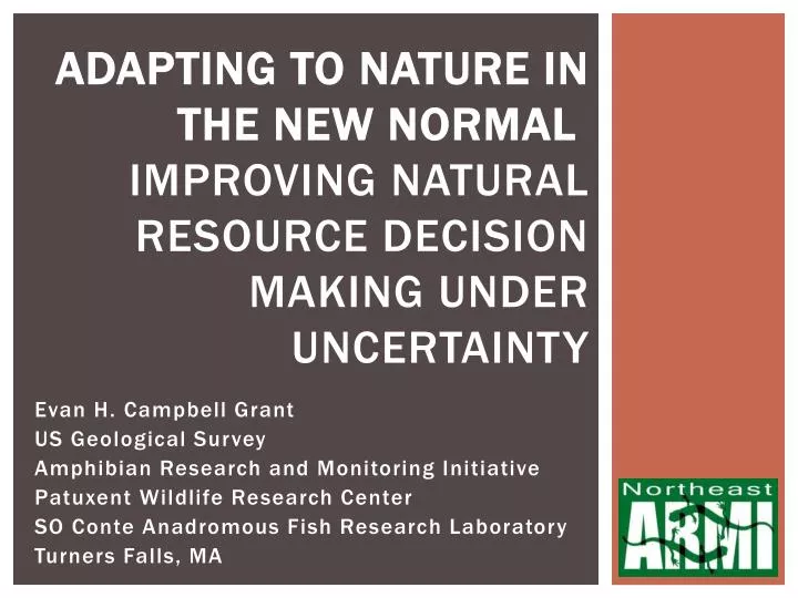 adapting to nature in the new normal improving natural resource decision making under uncertainty