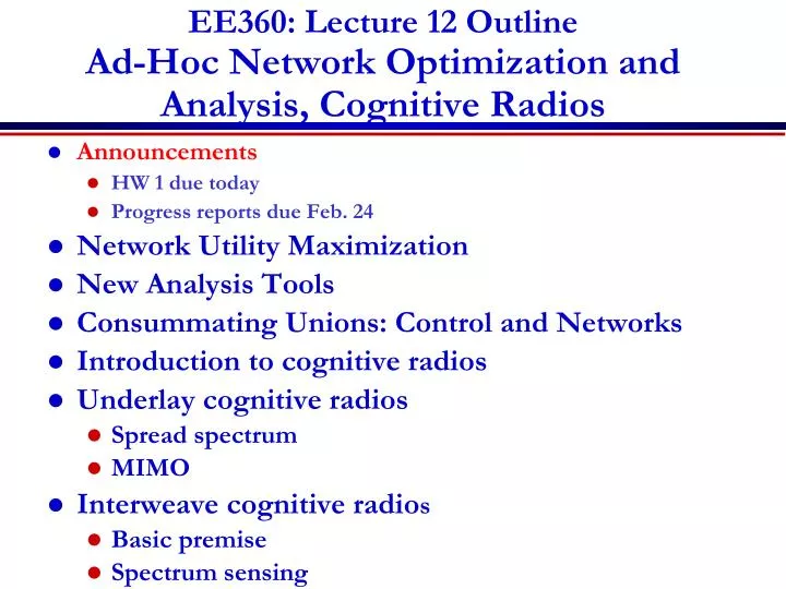 ee360 lecture 12 outline ad hoc network optimization and analysis cognitive radios