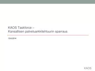 KAOS Taskforce – Kansallisen palveluarkkitehtuurin sparraus