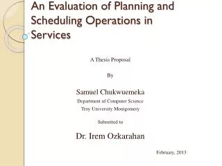 An Evaluation of Planning and Scheduling Operations in Services