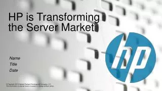 HP is Transforming the Server Market