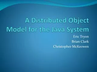 A Distributed Object Model for the Java System