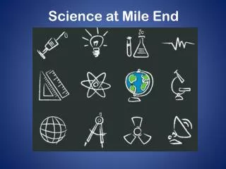 Science at Mile End
