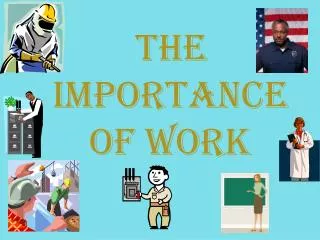The Importance of Work