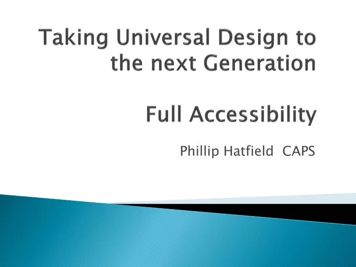 taking universal design to the next generation full accessibility