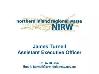 James Turnell Assistant Executive Officer Ph : 6770 3847 Email: jturnell@armidale.nsw.gov.au
