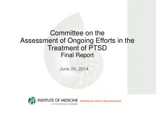 Committee on the Assessment of Ongoing Efforts in the Treatment of PTSD Final Report