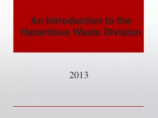 An Introduction to the Hazardous Waste Division