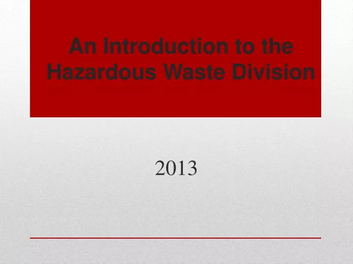 an introduction to the hazardous waste division