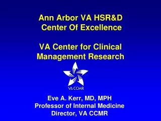 Ann Arbor VA HSR&amp;D Center Of Excellence VA Center for Clinical Management Research