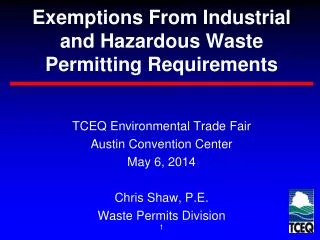 Exemptions From Industrial and Hazardous Waste Permitting Requirements