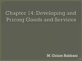 Chapter 14: Developing and Pricing Goods and Services