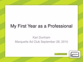 My First Year as a Professional