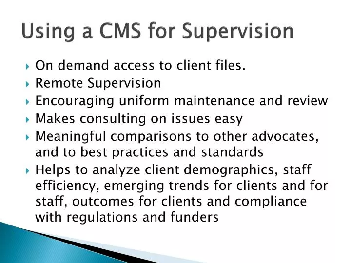 using a cms for supervision