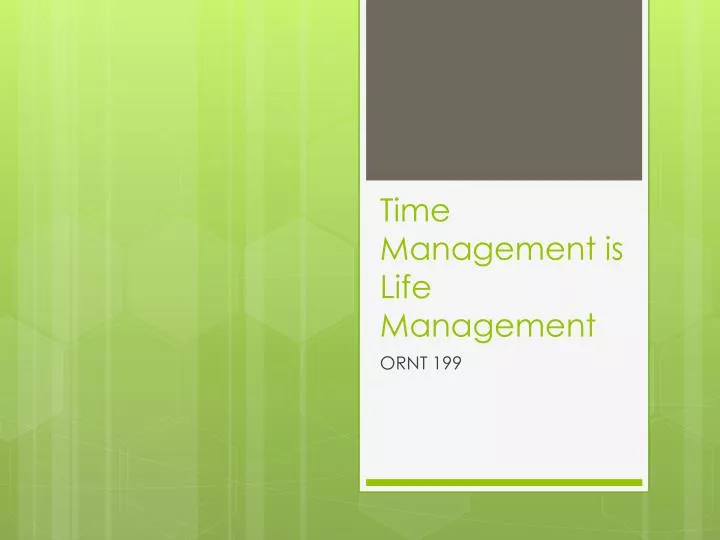 time management is life management