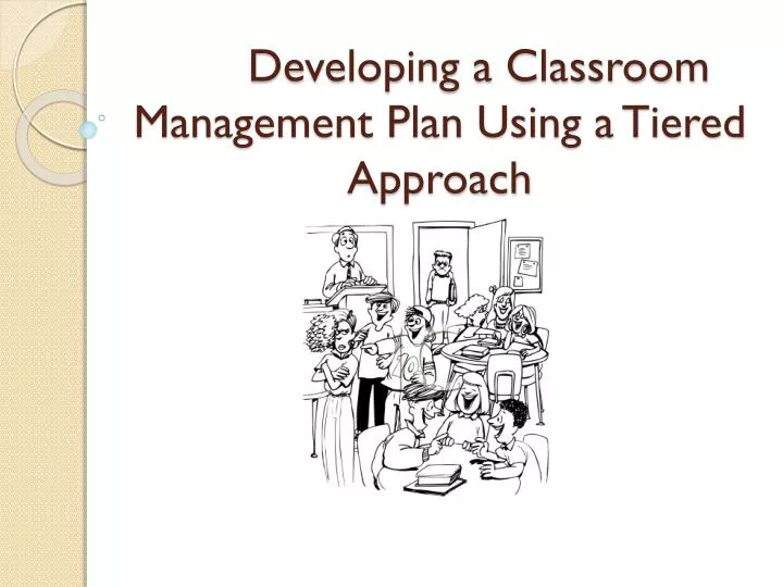 developing a classroom management plan using a tiered approach