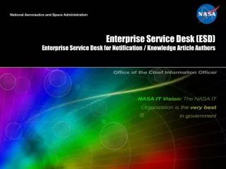 Enterprise Service Desk (ESD) Enterprise Service Desk for Notification / Knowledge Article Authors
