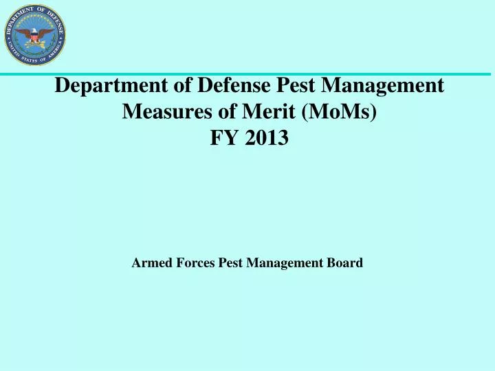 department of defense pest management measures of merit moms fy 2013