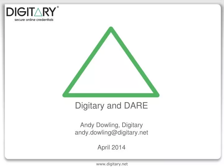 digitary and dare andy dowling digitary andy dowling@digitary net april 2014