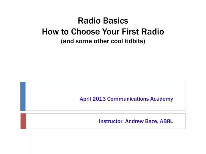 radio basics how to choose your first radio and some other cool tidbits