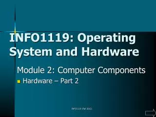 INFO1119: Operating System and Hardware