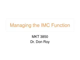 Managing the IMC Function