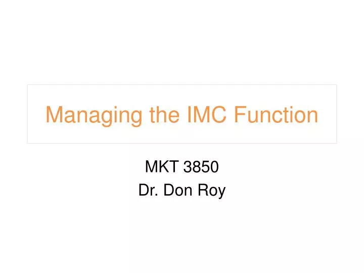 managing the imc function