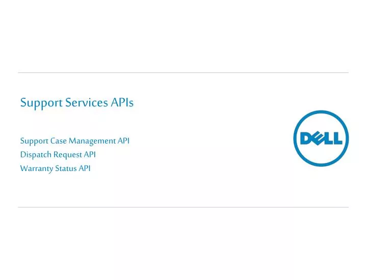 support services apis support case management api dispatch request api warranty status api