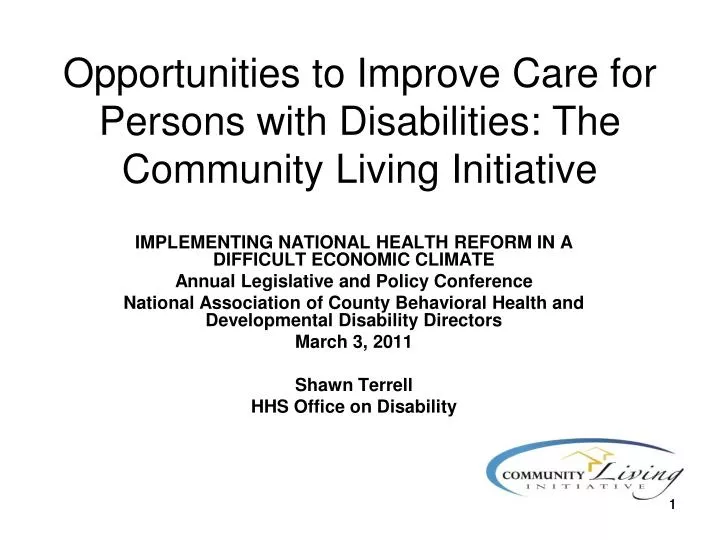 opportunities to improve care for persons with disabilities the community living initiative