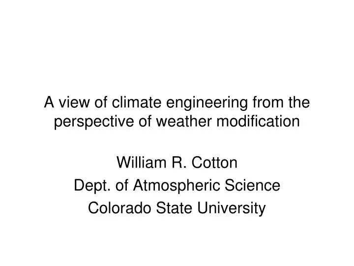 a view of climate engineering from the perspective of weather modification