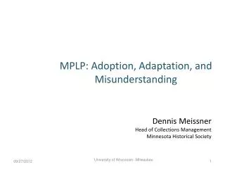 MPLP: Adoption, Adaptation, and Misunderstanding