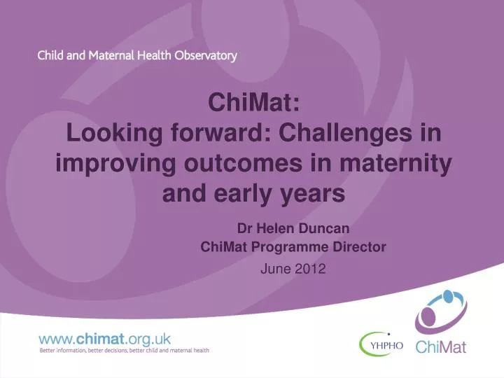 chimat looking forward challenges in improving outcomes in maternity and early years