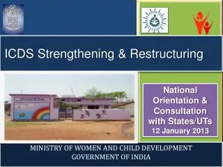 ICDS Strengthening &amp; R estructuring