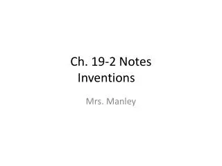 Ch. 19-2 Notes Inventions