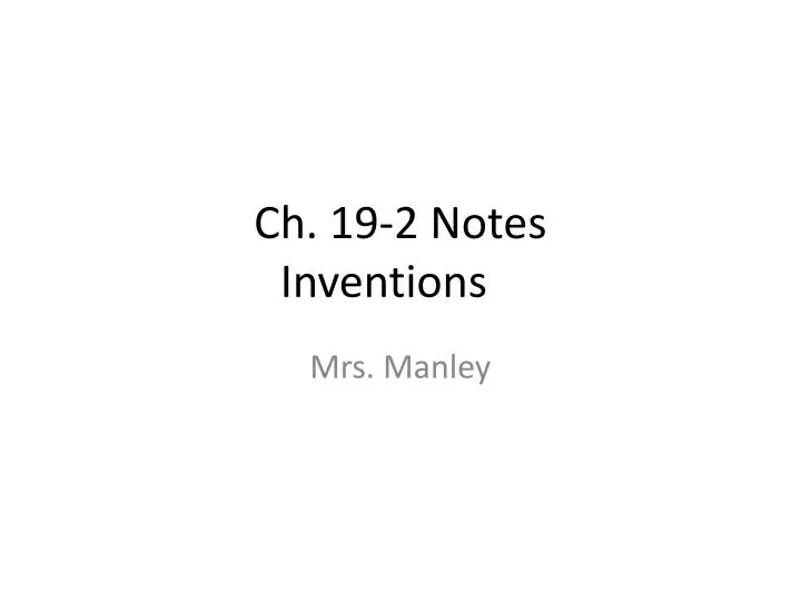 ch 19 2 notes inventions