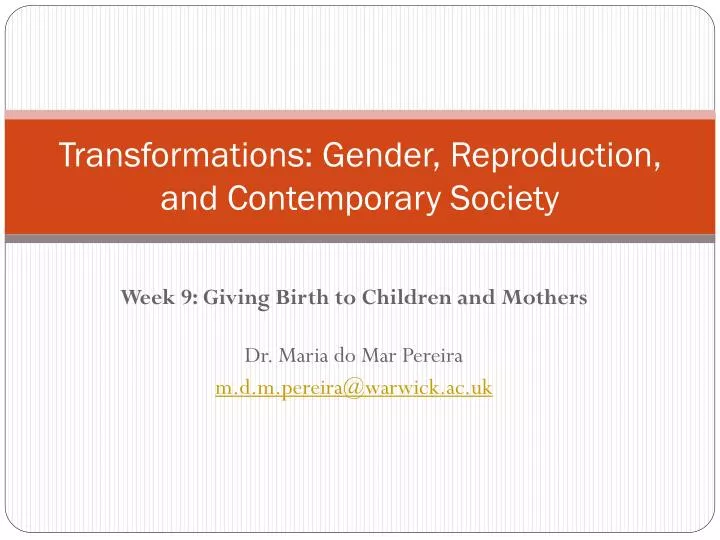 transformations gender reproduction and contemporary society