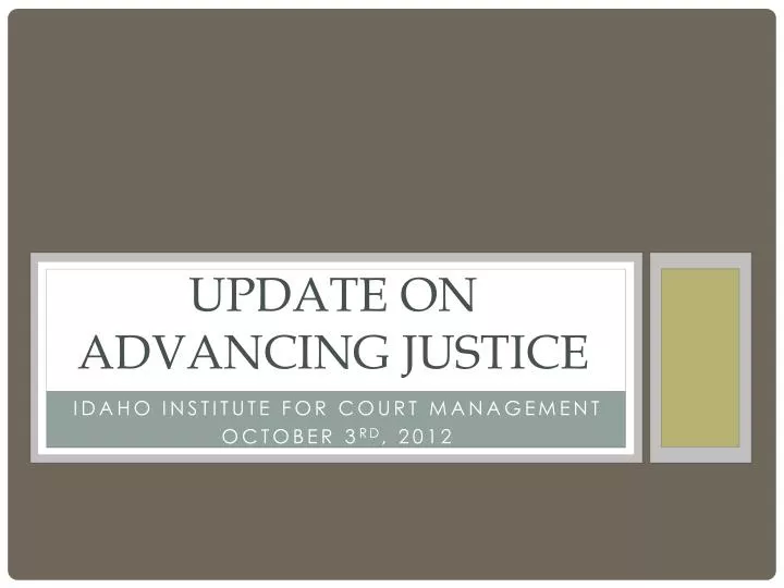 update on advancing justice