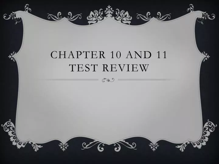 chapter 10 and 11 test review