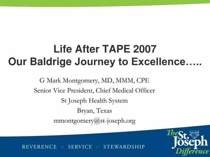 life after tape 2007 our baldrige journey to excellence