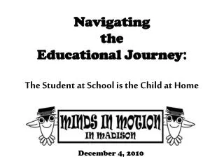 Navigating the Educational Journey : The Student at School is the Child at Home