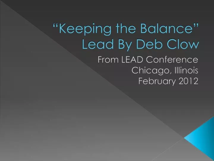 keeping the balance lead by deb clow