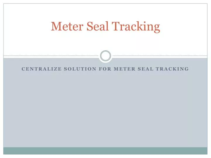 meter seal tracking