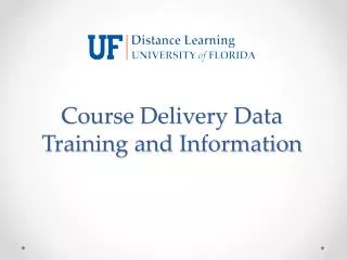 Course Delivery Data Training and Information